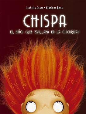 CHISPA | 9788491451990 | GROTT, ISABELLA | Llibreria L'Illa - Llibreria Online de Mollet - Comprar llibres online