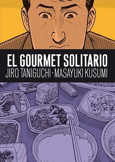 GOURMET SOLITARIO, EL | 9788492769681 | TANIGUCHI, JIRO/KUSUMI, MASAYUKI | Llibreria L'Illa - Llibreria Online de Mollet - Comprar llibres online