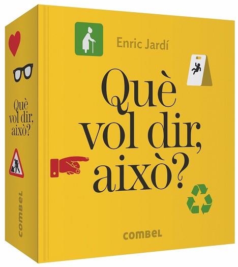 QUÈ VOL DIR AIXÒ? | 9788491014508 | JARDÍ SOLER, ENRIC | Llibreria L'Illa - Llibreria Online de Mollet - Comprar llibres online