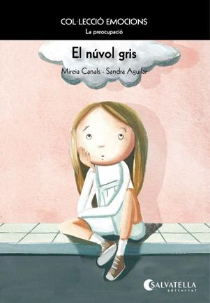 NUVOL GRIS, EL | 9788484126294 | MIREIA CANALS-SANDRA AGUILAR | Llibreria L'Illa - Llibreria Online de Mollet - Comprar llibres online