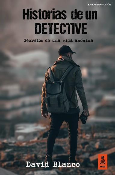 HISTORIAS DE UN DETECTIVE | 9788418345500 | BLANCO TOLDOS, DAVID | Llibreria L'Illa - Llibreria Online de Mollet - Comprar llibres online