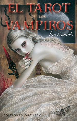 TAROT DE LOS VAMPIROS Y CARTAS, EL | 9788497777926 | DANIELS, IAN | Llibreria L'Illa - Llibreria Online de Mollet - Comprar llibres online