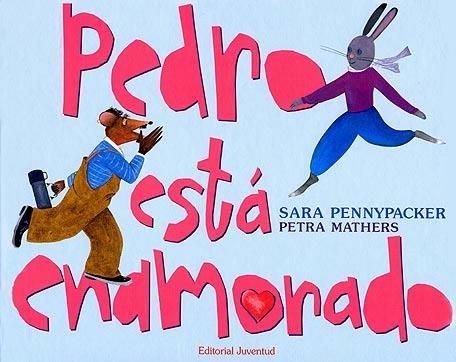 PEDRO ESTA ENAMORADO | 9788426136657 | PENNYPACKER, SARA / MATHERS, PETRA | Llibreria L'Illa - Llibreria Online de Mollet - Comprar llibres online