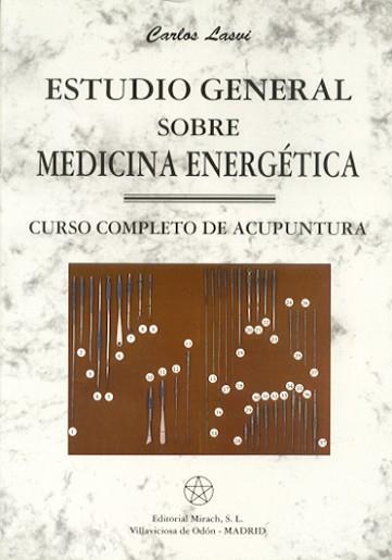 ESTUDIO GENERAL SOBRE MEDICINA ENERGETICA | 9788487476754 | LASUI, CARLOS | Llibreria L'Illa - Llibreria Online de Mollet - Comprar llibres online