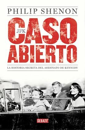 JFK CASO ABIERTO | 9788499922904 | SHENON, PHILIP | Llibreria L'Illa - Llibreria Online de Mollet - Comprar llibres online