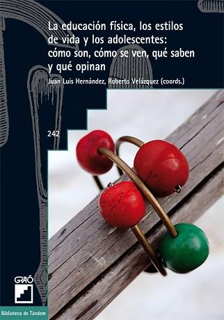 EDUCACION FISICA LOS ESTILOS DE VIDA Y LOS ADOLESCENTES | 9788478275212 | HERNANDEZ, JUAN LUIS / VELAZQUEZ, ROBERTO (COORDS. | Llibreria L'Illa - Llibreria Online de Mollet - Comprar llibres online