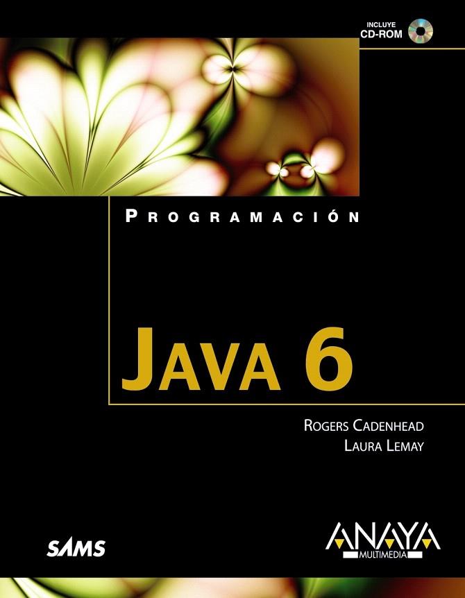 JAVA 6 | 9788441522992 | CADENHEAD, ROGERS | Llibreria L'Illa - Llibreria Online de Mollet - Comprar llibres online