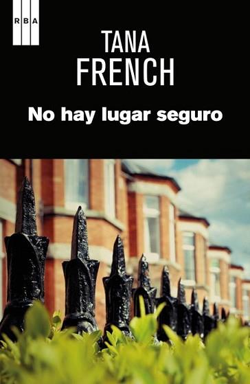 NO HAY LUGAR SEGURO | 9788490561034 | FRENCH, TANA | Llibreria L'Illa - Llibreria Online de Mollet - Comprar llibres online