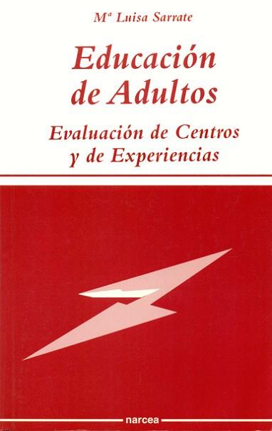 EDUCACION DE ADULTOS.EVALUACION DE CENTROS Y DE EX | 9788427711877 | SARRATE, MARIA LUISA | Llibreria L'Illa - Llibreria Online de Mollet - Comprar llibres online