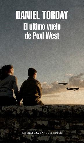 ÚLTIMO VUELO DE POXL WEST, EL | 9788439731740 | TORDAY, DANIEL | Llibreria L'Illa - Llibreria Online de Mollet - Comprar llibres online