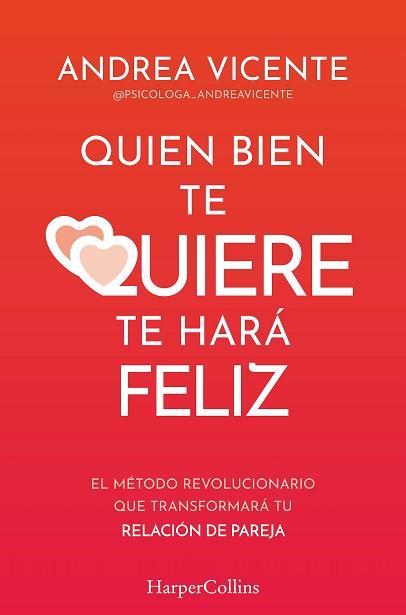 QUIEN BIEN TE QUIERE TE HARÁ FELIZ | 9788410640771 | VICENTE, ANDREA | Llibreria L'Illa - Llibreria Online de Mollet - Comprar llibres online