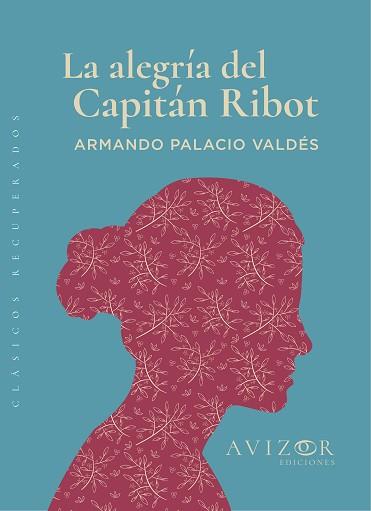 ALEGRÍA DEL CAPITÁN RIBOT, LA | 9788409387533 | ARMANDO PALACIO VALDÉS | Llibreria L'Illa - Llibreria Online de Mollet - Comprar llibres online