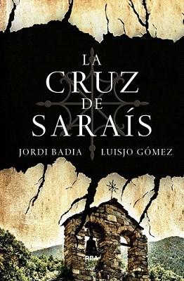 CRUZ DE SARAÍS, LA | 9788490067697 | GOMEZ , JOSE LUIS/BADIA , JORDI | Llibreria L'Illa - Llibreria Online de Mollet - Comprar llibres online