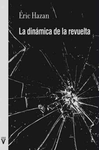 DINÁMICA DE LA REVUELTA, LA | 9788492559978 | HAZAN, ERIC | Llibreria L'Illa - Llibreria Online de Mollet - Comprar llibres online