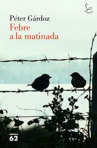 FEBRE A LA MATINADA | 9788429775204 | GÁRDOS, PETER | Llibreria L'Illa - Llibreria Online de Mollet - Comprar llibres online