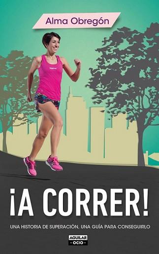 A CORRER! | 9788403514768 | OBREGON, ALMA | Llibreria L'Illa - Llibreria Online de Mollet - Comprar llibres online