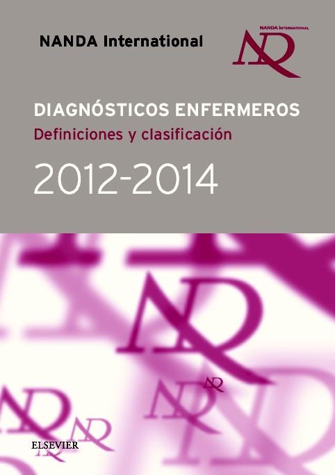 DIAGNÓSTICOS ENFERMEROS: DEFINICIONES Y CLASIFICACIÓN 2012-2014 | 9788490220269 | NANDA | Llibreria L'Illa - Llibreria Online de Mollet - Comprar llibres online