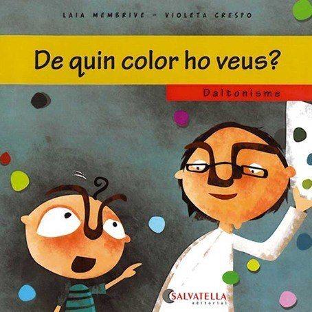 DE QUIN COLOR HO VEUS (DALTONISME) | 9788484125648 | MEMBRIVE, LAIA / CRESPO VIOLETA | Llibreria L'Illa - Llibreria Online de Mollet - Comprar llibres online