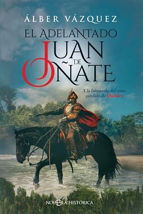 ADELANTADO JUAN DE OÑATE, EL | 9788491644774 | VÁZQUEZ, ÁLBER | Llibreria L'Illa - Llibreria Online de Mollet - Comprar llibres online