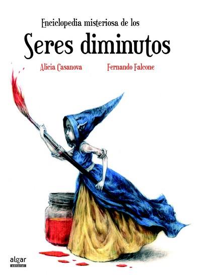 ENCICLOPEDIA MISTERIOSA DE LOS SERES DIMINUTOS | 9788491420224 | CASANOVA BELDA, ALICIA | Llibreria L'Illa - Llibreria Online de Mollet - Comprar llibres online