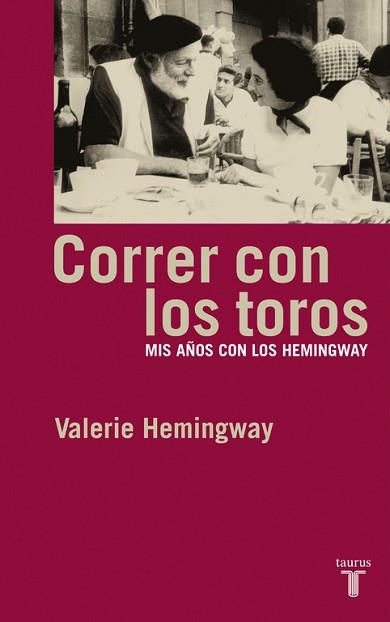 CORRER CON LOS TOROS | 9788430605811 | HEMINGWAY, VALERIE | Llibreria L'Illa - Llibreria Online de Mollet - Comprar llibres online