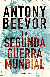 SEGUNDA GUERRA MUNDIAL, LA | 9788412899542 | BEEVOR, ANTONY | Llibreria L'Illa - Llibreria Online de Mollet - Comprar llibres online