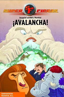 SUPERFIERAS N5 ¡AVALANCHA! | 9788448832698 | LONDAIZ MONTIEL, JOAQUIN | Llibreria L'Illa - Llibreria Online de Mollet - Comprar llibres online