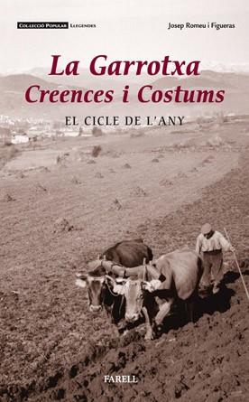 GARROTXA CREENCES I COSTUMS, LA EL CICLE DE L'ANY | 9788495695826 | ROMEU, JOSEP