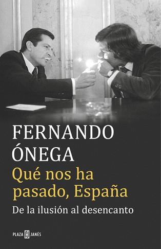 QUÉ NOS HA PASADO ESPAÑA | 9788401017513 | ONEGA, FERNANDO  | Llibreria L'Illa - Llibreria Online de Mollet - Comprar llibres online