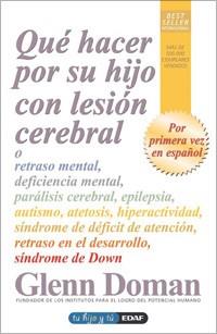 QUE HACER POR SU HIJO CON LESION CEREBRAL | 9788441421240 | DOMAN, GLENN | Llibreria L'Illa - Llibreria Online de Mollet - Comprar llibres online