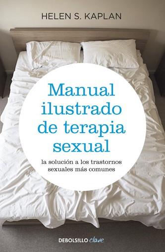 MANUAL ILUSTRADO DE TERAPIA SEXUAL | 9788499083957 | KAPLAN, HELEN S. | Llibreria L'Illa - Llibreria Online de Mollet - Comprar llibres online