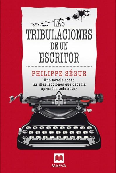 TRIBULACIONES DE UN ESCRITOR, LAS | 9788496748828 | SEGUR, PHILIPPE | Llibreria L'Illa - Llibreria Online de Mollet - Comprar llibres online