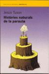 HISTORIES NATURALS DE LA PARAULA | 9788475965703 | TUSON, JESUS | Llibreria L'Illa - Llibreria Online de Mollet - Comprar llibres online