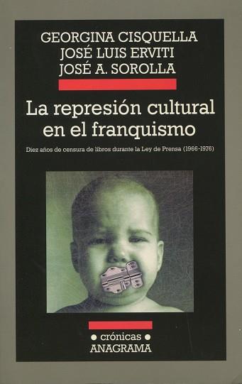 REPRESION CULTURAL EN EL FRANQUISMO, LA | 9788433925558 | CISQUELLA, GEORGINA | Llibreria L'Illa - Llibreria Online de Mollet - Comprar llibres online