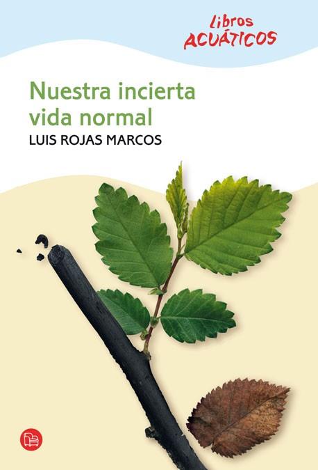 NUESTRA INCIERTA VIDA NORMAL | 9788466322041 | ROJAS MARCOS,LUIS | Llibreria L'Illa - Llibreria Online de Mollet - Comprar llibres online