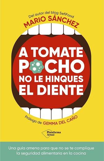 A TOMATE POCHO NO LE HINQUES EL DIENTE | 9788419655769 | SÁNCHEZ, MARIO | Llibreria L'Illa - Llibreria Online de Mollet - Comprar llibres online