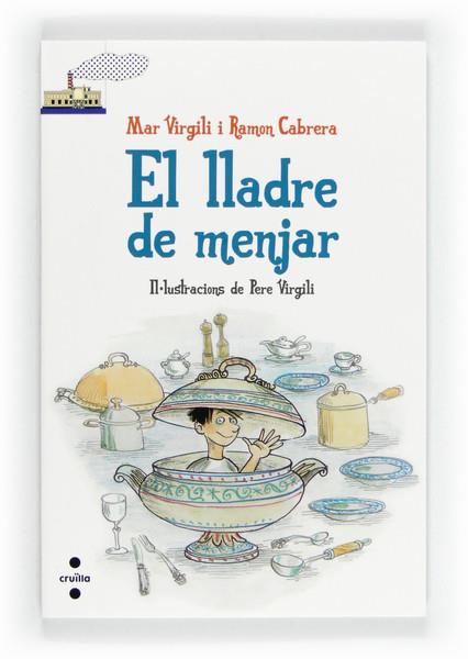 LLADRE DE MENJAR, EL | 9788466130431 | VIRGILI MARÍ, MAR/CABRERA ACERO, RAMÓN | Llibreria L'Illa - Llibreria Online de Mollet - Comprar llibres online