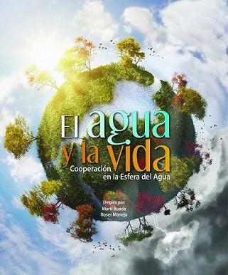 AGUA Y LA VIDA, EL | 9788415888086 | BOADA/ROSER MANEJA | Llibreria L'Illa - Llibreria Online de Mollet - Comprar llibres online