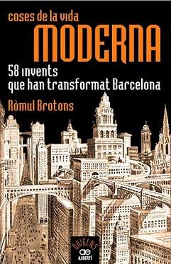 COSES DE LA VIDA MODERNA | 9788472460935 | BROTONS, ROMUL | Llibreria L'Illa - Llibreria Online de Mollet - Comprar llibres online