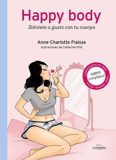 HAPPY BODY | 9788415888710 | ANNE-CHARLOTTE FRAISSE/CATHERINE PIOLI | Llibreria L'Illa - Llibreria Online de Mollet - Comprar llibres online