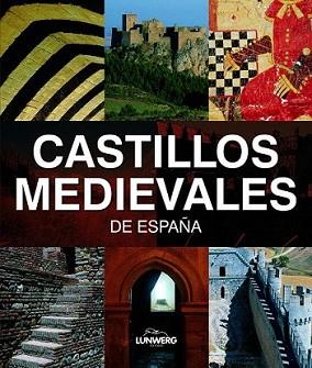 CASTILLOS MEDIEVALES DE ESPAÑA | 9788497856201 | AA. VV. | Llibreria L'Illa - Llibreria Online de Mollet - Comprar llibres online