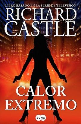 CALOR EXTREMO (SERIE CASTLE 7) | 9788483658772 | CASTLE,  RICHARD | Llibreria L'Illa - Llibreria Online de Mollet - Comprar llibres online