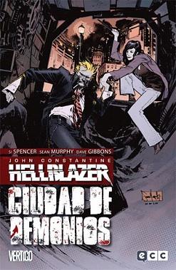 HELLBLAZER: CIUDAD DE DEMONIOS | 9788415520498 | GIBBONS, DAVE/SPENCER, SI | Llibreria L'Illa - Llibreria Online de Mollet - Comprar llibres online