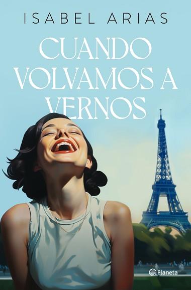 CUANDO VOLVAMOS A VERNOS | 9788408283478 | ARIAS, ISABEL | Llibreria L'Illa - Llibreria Online de Mollet - Comprar llibres online