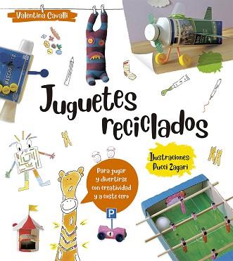 JUGUETES RECICLADOS | 9788491453062 | CAVALLI, VALENTINA | Llibreria L'Illa - Llibreria Online de Mollet - Comprar llibres online