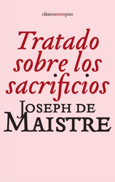 TRATADO SOBRE LOS SACRIFICIOS | 9788496867499 | MAISTRE, JOSEPH DE | Llibreria L'Illa - Llibreria Online de Mollet - Comprar llibres online