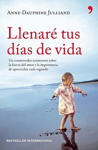 LLENARÉ TUS DÍAS DE VIDA | 9788499980874 | JULLIAND, ANNE-DAUPHINE | Llibreria L'Illa - Llibreria Online de Mollet - Comprar llibres online