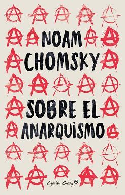 SOBRE EL ANARQUISMO | 9788412457995 | CHOMSKY, NOAM | Llibreria L'Illa - Llibreria Online de Mollet - Comprar llibres online