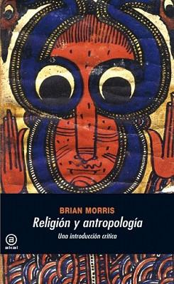 RELIGION Y ANTROPOLOGIA | 9788446024644 | MORRIS, BRIAN | Llibreria L'Illa - Llibreria Online de Mollet - Comprar llibres online