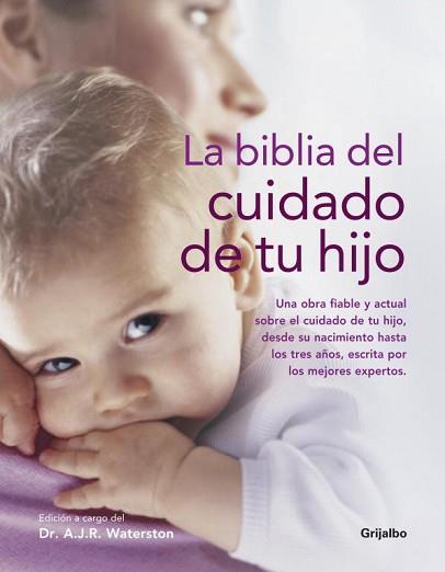 BIBLIA DEL CUIDADO DE TU HIJO, LA | 9788425343919 | WATERSTON, A J R | Llibreria L'Illa - Llibreria Online de Mollet - Comprar llibres online